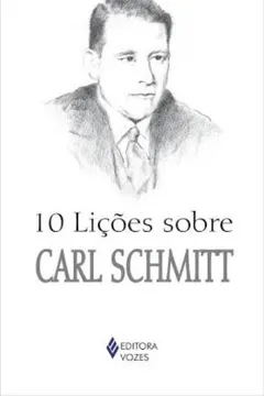 Livro 10 Lições Sobre Carl Schmitt - Resumo, Resenha, PDF, etc.