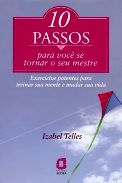 Livro 10 Passos Para Você Se Tornar o Seu Mestre - Resumo, Resenha, PDF, etc.