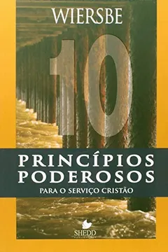 Livro 10 Princípios Poderosos Para o Serviço Cristão - Resumo, Resenha, PDF, etc.