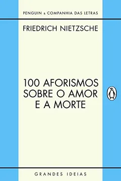 Livro 100 Aforismos Sobre O Amor e A Morte - Resumo, Resenha, PDF, etc.