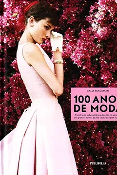 Livro 100 Anos De Moda - Resumo, Resenha, PDF, etc.