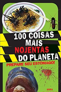 Capa do livro 100 Coisas Mais Nojentas do Planeta