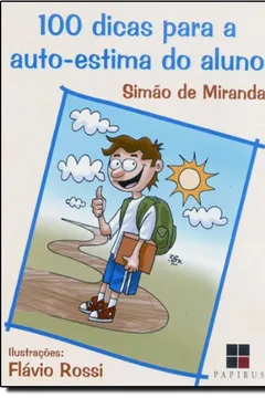 Livro 100 Dicas Para a Autoestima do Aluno - Resumo, Resenha, PDF, etc.