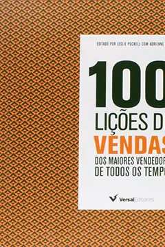 Livro 100 Lições de Venda. Dos Maiores Vendedores de Todos os Tempos - Resumo, Resenha, PDF, etc.
