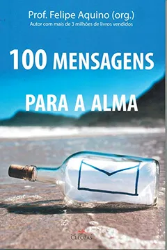 Livro 100 Mensagens Para Alma - Resumo, Resenha, PDF, etc.