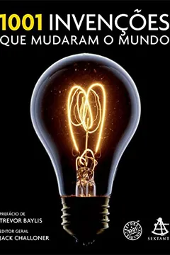 Livro 1001 Invenções que Mudaram o Mundo - Resumo, Resenha, PDF, etc.