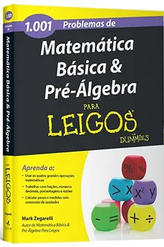 Livro 1001 Problemas de Matemática Básica e Pré-Álgebra Para Leigos - Resumo, Resenha, PDF, etc.