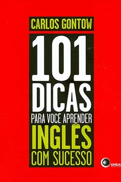 Livro 101 Dicas Para Você Aprender Inglês com Sucesso - Resumo, Resenha, PDF, etc.