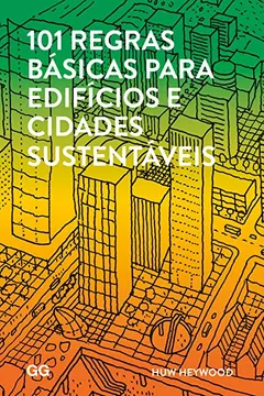 Livro 101 Regras Básicas Para Edifícios e Cidades Sustentáveis - Resumo, Resenha, PDF, etc.