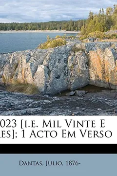 Livro 1023 [I.E. Mil Vinte E Tres]; 1 Acto Em Verso - Resumo, Resenha, PDF, etc.