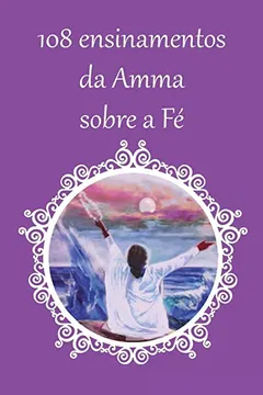 Livro 108 Ensinamentos Sobre a Fe - Resumo, Resenha, PDF, etc.