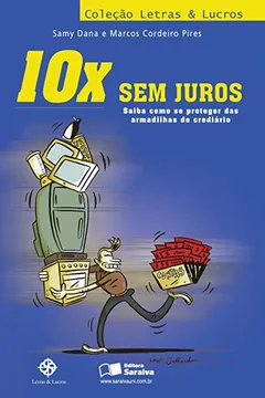 Livro 10x Sem Juros. Saiba Como Se Proteger das Armadilhas do Crediário - Resumo, Resenha, PDF, etc.