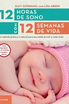 Livro 12 Horas De Sono Com 12 Semanas De Vida - Coleção Vida em Família - Resumo, Resenha, PDF, etc.