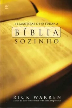 Livro 12 Maneiras De Estudar A Biblia Sozinho - Resumo, Resenha, PDF, etc.