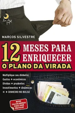 Livro 12 Meses Para Enriquecer. O Plano da Virada - Resumo, Resenha, PDF, etc.