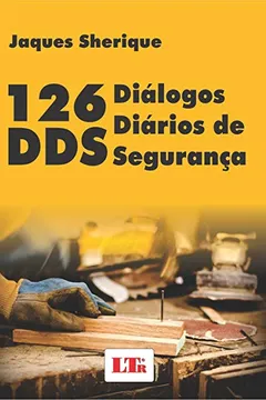 Livro 126 Diálogos Diários de Segurança - Resumo, Resenha, PDF, etc.