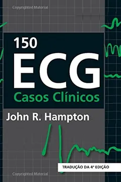 Livro 150 ECG Casos Clínicos - Resumo, Resenha, PDF, etc.