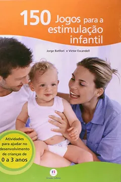 Livro 150 Jogos Para a Estimulaçao Infantil - Resumo, Resenha, PDF, etc.
