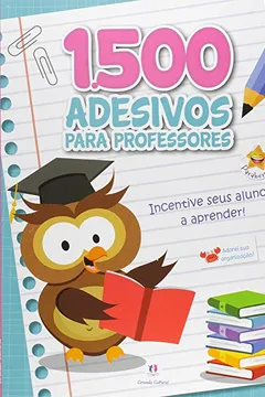 Livro 1500 Adesivos Para Professores. Incentive Seus Alunos a Aprender - Azul - Resumo, Resenha, PDF, etc.