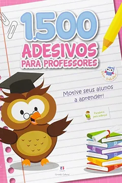 Livro 1500 Adesivos Para Professores. Motive Seus Alunos a Aprender - Rosa - Resumo, Resenha, PDF, etc.