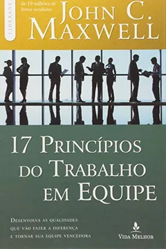 Livro 17 Princípios do Trabalho em Equipe - Resumo, Resenha, PDF, etc.