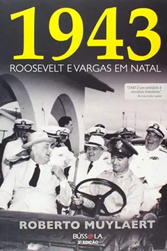 Livro 1943 - Roosevelt E Vargas Em Natal - Resumo, Resenha, PDF, etc.