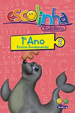 Livro 1º Ano. Ensino Fundamental - Volume 2. Coleção Escolinha Todolivro - Resumo, Resenha, PDF, etc.