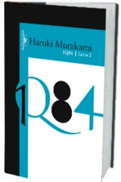 Livro 1Q84 - Livro 2 - Resumo, Resenha, PDF, etc.