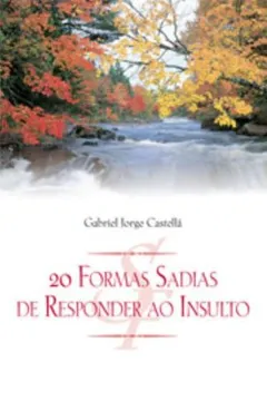 Livro 20 Formas Sadias De Responder Ao Insulto - Resumo, Resenha, PDF, etc.