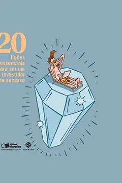 Livro 20 Lições Essenciais Para Ser um Investidor de Sucesso - Resumo, Resenha, PDF, etc.