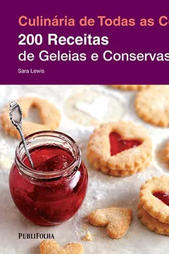 Livro 200 Receitas de Geleias e Conservas - Resumo, Resenha, PDF, etc.