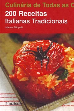 Livro 200 Receitas Italianas Tradicionais - Coleção Culinária de Todas as Cores - Resumo, Resenha, PDF, etc.