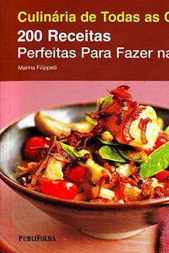 Livro 200 Receitas Perfeitas Para Fazer na Wok - Coleção Culinária de Todas as Cores - Resumo, Resenha, PDF, etc.