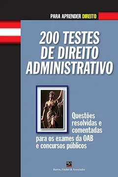 Livro 200 Testes de Direito Administrativo - Resumo, Resenha, PDF, etc.