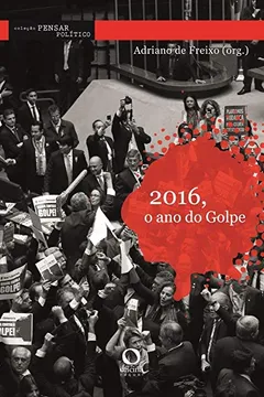 Livro 2016, o Ano do Golpe - Resumo, Resenha, PDF, etc.