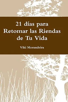 Livro 21 Dias Para Retomar Las Riendas de Tu Vida - Resumo, Resenha, PDF, etc.