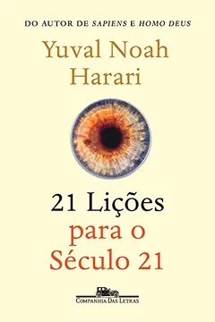 Livro 21 Lições Para o Século 21 - Resumo, Resenha, PDF, etc.