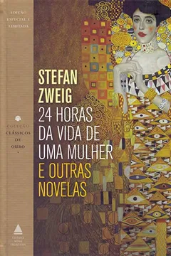 Livro 24 horas da vida de uma mulher e outras novelas - Resumo, Resenha, PDF, etc.