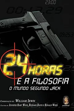 Livro 24 Horas e a Filosofia. O Mundo Segundo Jack - Resumo, Resenha, PDF, etc.