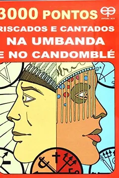 Livro 3000 Pontos Riscados e Cantados na Umbanda e no Candomblé - Resumo, Resenha, PDF, etc.