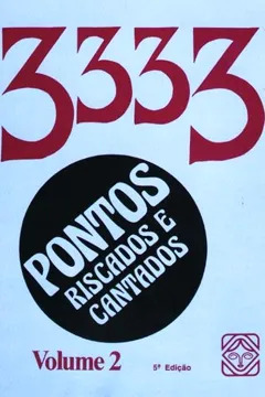 Livro 3333. Pontos Riscados E Cantados - Volume 2 - Resumo, Resenha, PDF, etc.