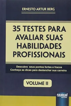 Livro 35 Testes Para Avaliar Suas Habilidades Profissionais - Volume 2 - Resumo, Resenha, PDF, etc.