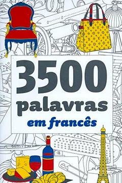 Livro 3500 Palavras em FrancÃªs - Resumo, Resenha, PDF, etc.