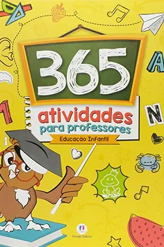 Livro 365 Atividades Para Professores. Educação Infantil - Resumo, Resenha, PDF, etc.