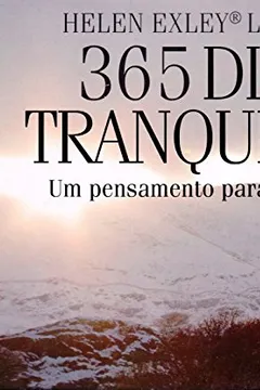 Livro 365 Dias Tranquilos. Um Pensamento Para Cada Dia - Resumo, Resenha, PDF, etc.