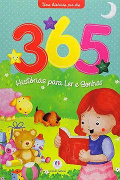 Livro 365 Histórias Para Ler e Sonhar. Uma História por Dia - Resumo, Resenha, PDF, etc.