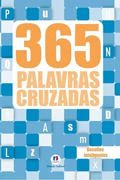 Livro 365 Palavras Cruzadas: Desafios Inteligentes - Resumo, Resenha, PDF, etc.