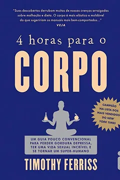 Livro 4 Horas Para o Corpo - Resumo, Resenha, PDF, etc.