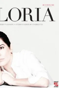 Livro 40 Anos de Gloria - Resumo, Resenha, PDF, etc.