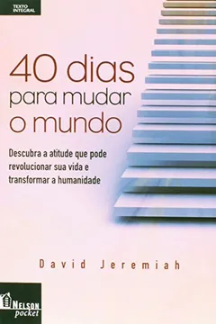 Livro 40 Dias Para Mudar o Mundo - Resumo, Resenha, PDF, etc.